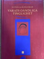 Varats o&auml;ndliga tinglighet : en studie om f&ouml;rem&aring;l som kulturb&auml;rare