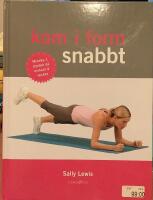 Kom i form snabbt : minska 1 storlek p&aring; endast 4 veckor