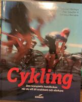 Cykling : den kompletta handboken n&auml;r du vill bli snabbare och starkare