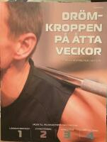 Dr&ouml;mkroppen p&aring; &aring;tta veckor : fyra steg till h&auml;lsosam toppfysik!