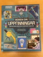 Boken om uppfinningar : fantastiska id&eacute;er som f&ouml;r&auml;ndrat v&auml;rlden
