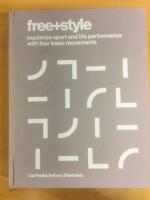 Free+style : maximize sport and life performance with four basic movements