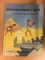Matematiken i bild. Vetenskap, magi och roande lek.
