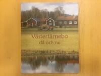 V&auml;sterf&auml;rnebo d&aring; och nu