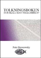 TOLKNINGSBOKEN - Hur skall man tolka Bibeln?