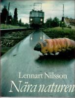 N&auml;ra naturen : en uppt&auml;cktsf&auml;rd i naturens mikrokosmos