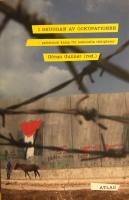 I skuggan av ockupationen : palestinsk kamp f&ouml;r nationella r&auml;ttigheter