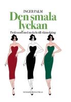 Den smala lyckan : professorn med nyckeln till viktnedg&aring;ng