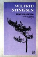 Sann m&auml;nniska : en bok om skapelse och helighet