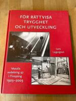 F&ouml;r r&auml;ttvisa, trygghet och utveckling : Metalls avdelning 97 i Finsp&aring;ng 1903-2003