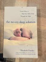 The no-cry sleep solution : gentle ways to help your baby sleep through the night
