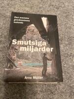 Smutsiga miljarder :  den svenska gruvboomens baksida