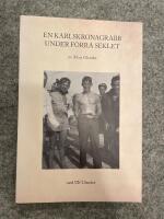 En karlskronagrabb under f&ouml;rra seklet : till mina barn, barnbarn och barnbarnsbarn