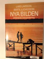 Nya bilden : arbetsbok i fotografering