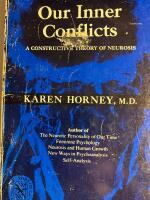 Our inner conflicts - a constructive theory of neurosis