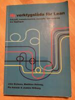 Ny verktygsl&aring;da f&ouml;r Lean : Filosofi, transformation, metoder och verktyg