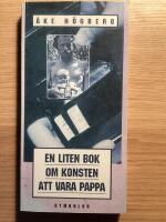 En liten bok om konsten att vara pappa