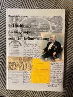 L O Smith - Blekingepojken som blev br&auml;nnvinskung