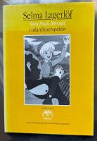 Selma Lagerl&ouml;f : Seen from Abroad - i utlandsperspektiv