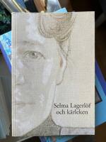 Selma Lagerl&ouml;f och K&auml;rleken