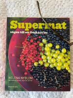 Supermat - v&auml;gen till ett friskare liv