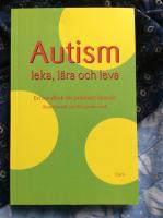 Autism - leka, l&auml;ra och leva