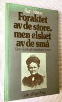 Foraktet av de store, men elsket av de sm&aring;. Karen Sundt og forfatterskapet hennes