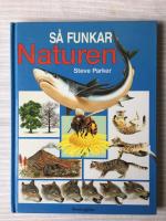 S&aring; funkar naturen