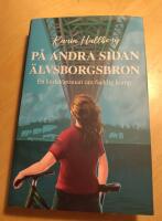 P&aring; andra sidan &Auml;lvsborgsbron - en k&auml;rleksroman om facklig kamp