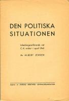 Den politiska situationen, inledningsanf&ouml;rande vid C.K.-m&ouml;tet i april 1941.