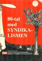 80-tal med Syndikalismen.