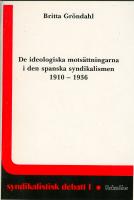 De ideologiska mots&auml;ttningarna i den spanska syndikalismen 1910-1936