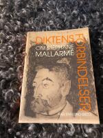 Diktens f&ouml;rbindelser. Om St&eacute;phane Mallarm&eacute;