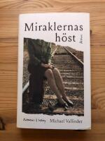 Miraklernas h&ouml;st - roman