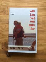 Allt jag vet om min far