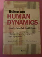 Boken om human dynamics : ett nytt redskap f&ouml;r att f&ouml;rst&aring; m&auml;nniskor och ta till vara utvecklingspotentialen i v&aring;ra organisationer