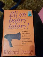 Bli en b&auml;ttre talare : metoderna som f&ouml;rb&auml;ttrar din kommunikationsf&ouml;rm&aring;ga och presentationsteknik