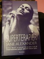 Superterapier : nya naturmetoder som f&ouml;ryngrar b&aring;de kropp och sj&auml;l