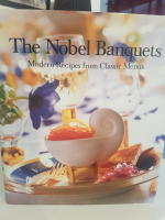 The Nobel Banquets : modern recipes from classic menus
