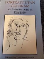 Portr&auml;tt utan guldram : sex kvinnor i v&aring;rden