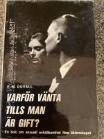Varf&ouml;r v&auml;nta tills man &auml;r gift?