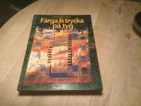 F&auml;rga & trycka p&aring; tyg