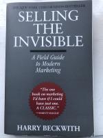 Selling the invisible - a field guide to modern marketing