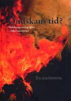 Ondskans tid? - makthunger och girighet - frihet och r&auml;ttvisa