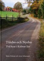 T&aring;lebo och Nyebo - tv&aring; byar i Kalmar l&auml;n