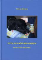 Nytta och n&ouml;je med hunden : Din blivande terapihund