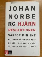 Hj&auml;rnrevolutionen : Varf&ouml;r din intelligens p&aring;verkar allt du g&ouml;r - och allt