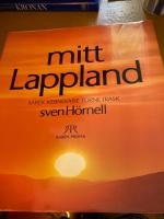 Mitt Lappland : Sarek, Kebnekaise, Torne tr&auml;sk
