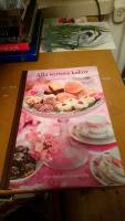 Alla sorters kakor : fr&aring;n sm&aring;kakor till kondisfint