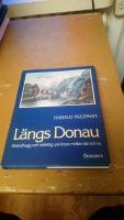 L&auml;ngs Donau : strandhugg och str&ouml;vt&aring;g - p&aring; kryss mellan d&aring; och nu